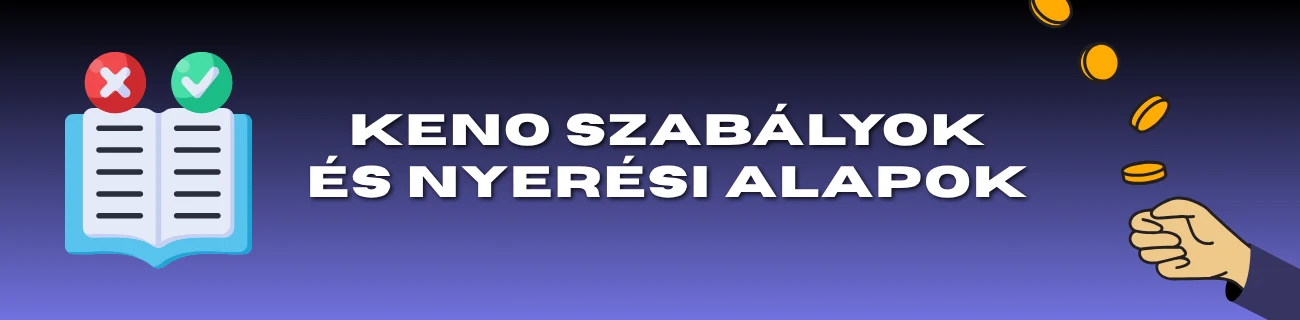 Keno szabályok és nyerési alapok